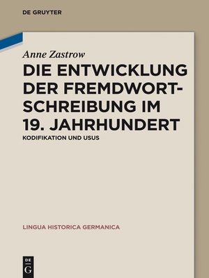 cover image of Die Entwicklung der Fremdwortschreibung im 19. Jahrhundert